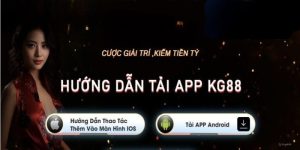 Những đặc điểm nổi trội khi tải app KG88